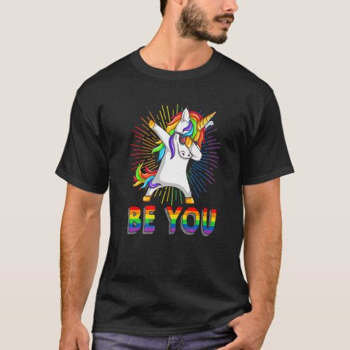 Be You Gay Lesbian Dabbing Unicorn Gay Pride Ally T_Shirt