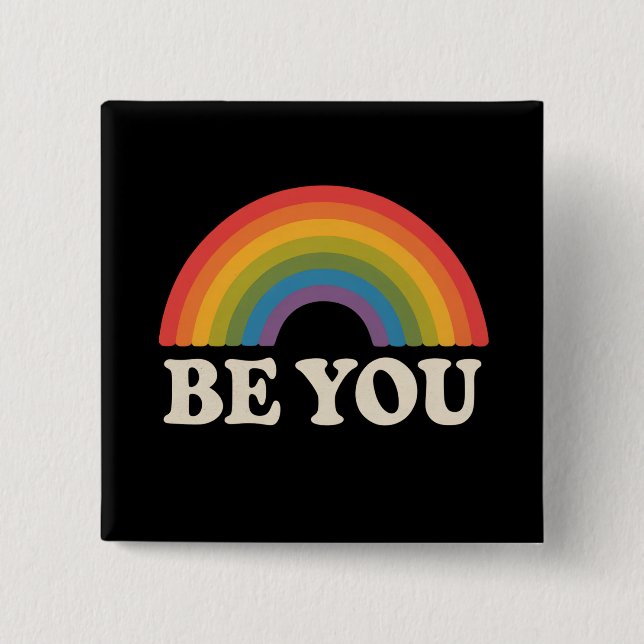 Be You Gay Lesbian Pride LGBTQ Ally Rainbow Retro Button (Front)