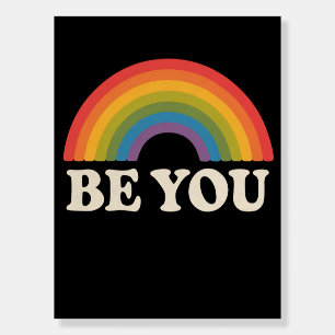 Be You Gay Lesbian Pride LGBTQ Ally Rainbow Retro Foam Board