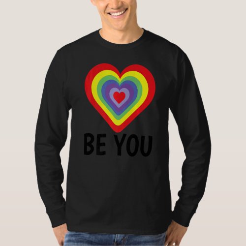 Be You Gay Pride Lgbtq Rainbow Transgender Bisexua T_Shirt