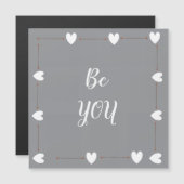 Be You Magnet – Minimal Motivational Magnetic Card (Front/Back)