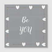 Be You Magnet – Minimal Motivational Magnetic Card (Front)