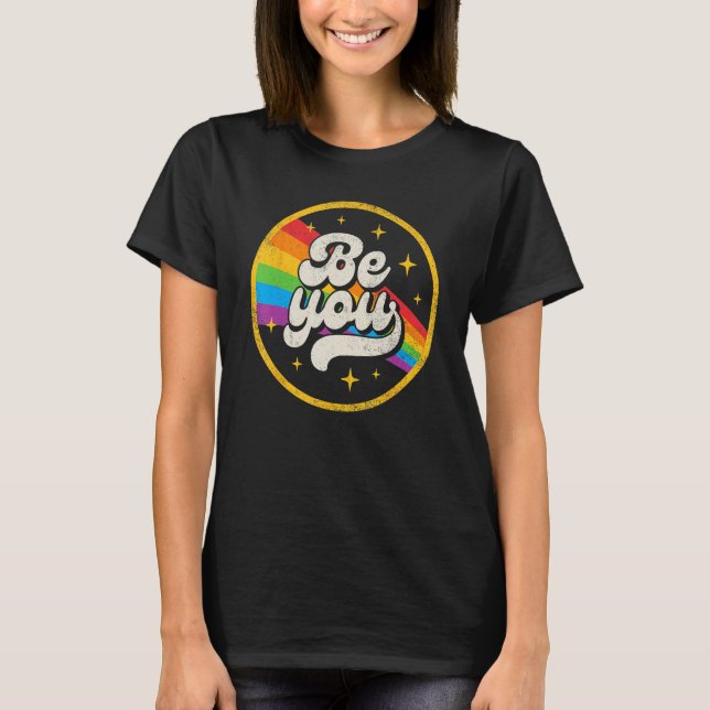 Be You Pride LGBTQ Gay LGBT Ally Rainbow Flag Retr T-Shirt (Front)