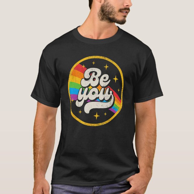 Be You Pride LGBTQ Gay LGBT Ally Rainbow Flag Retr T-Shirt (Front)