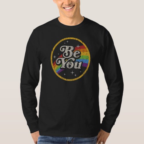 Be You Rainbow Flag Galaxy Lgbtq Pride Gay Lgbt Al T_Shirt