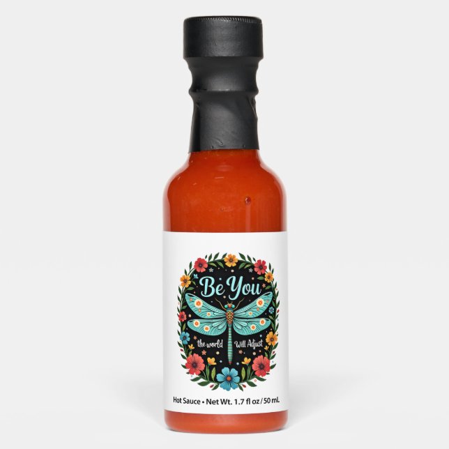 Be You The World Will Adjust - Dragonfly (1) Hot Sauces (Front)