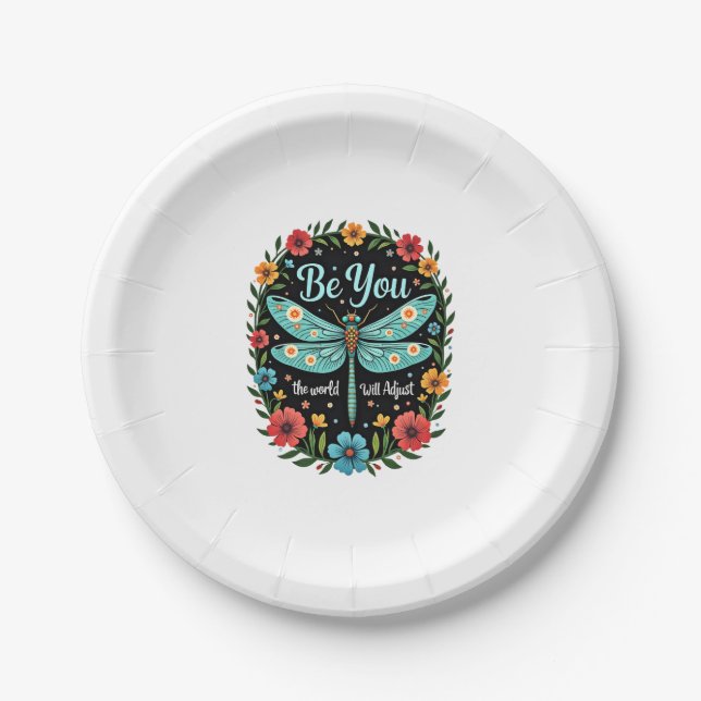 Be You The World Will Adjust - Dragonfly (1) Paper Plates (Front)