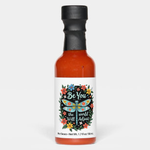 Be You The World Will Adjust - Dragonfly (2) Hot Sauces