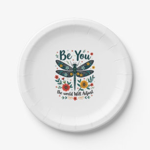 Be You The World Will Adjust - Dragonfly Paper Plates