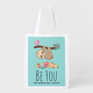 Be You The World Will Adjust Funny Saying Sloth Grocery Bag