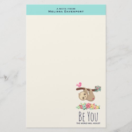 Be You The World Will Adjust Funny Saying Sloth Stationery