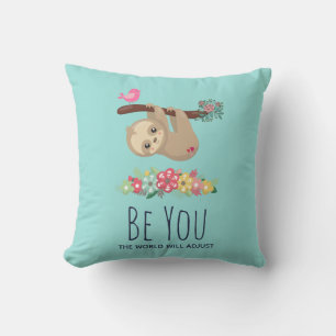 Be You The World Will Adjust Funny Saying Sloth Throw Pillow