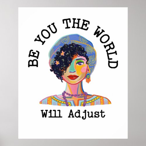 Be You The World Will Adjust  Poster