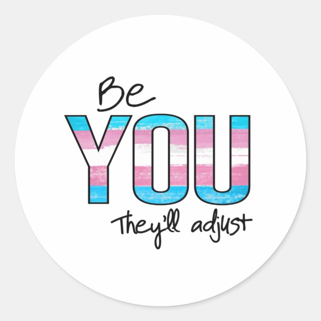 Be You they will adjust Classic Round Sticker (Front)