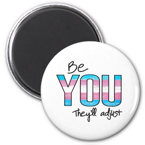Be You they will adjust Magnet