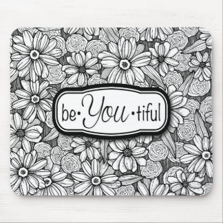 be•You•tiful Black & White Floral (mousepad) Mouse Pad