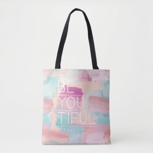 BE_YOU_TIFUL Pink  Blue Watercolor Brush Stroke Tote Bag