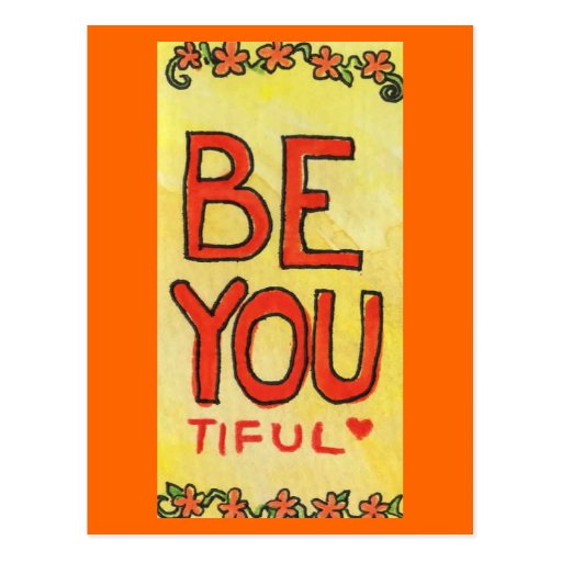 Be YOU tiful Postcard | Zazzle