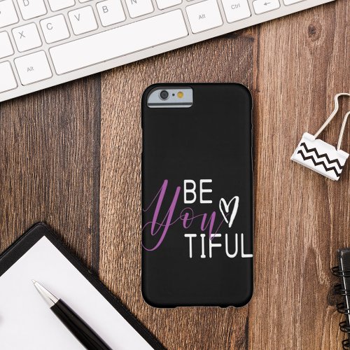 Be you tiful quote Beautiful Heart Typography Barely There iPhone 6 Case