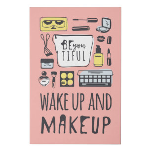 Be You Tiful Wake Up And Makeup Faux Canvas Print