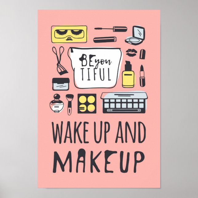 Be You Tiful | Wake Up And Makeup Poster (Front)