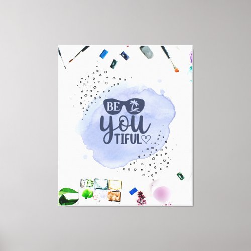Be You Tiful Watercolor Funny Quote Canvas Print