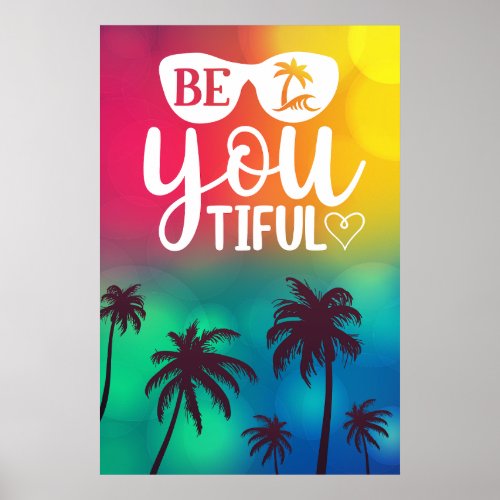 Be You Tiful Watercolor Funny Quote Poster