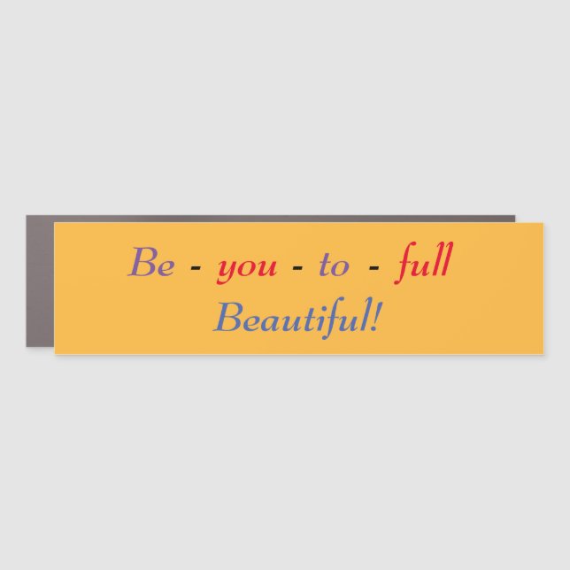 Be-you-to-full Car Magnet (Front)