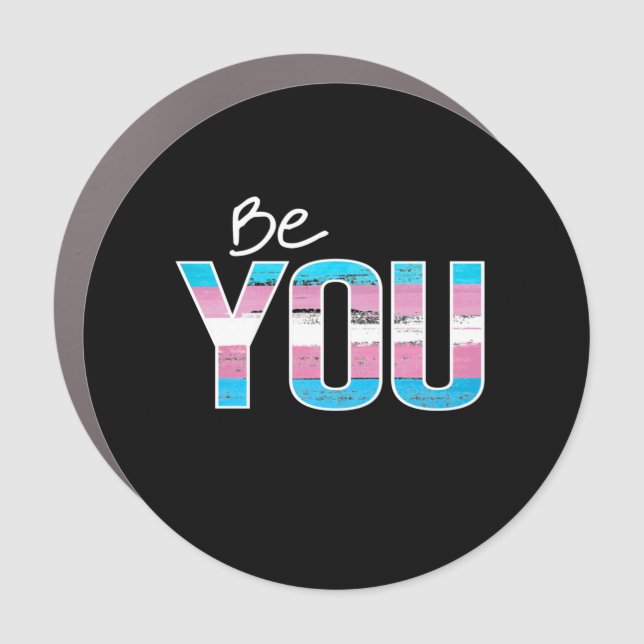 Be You - Trans -white Car Magnet (Front)