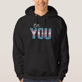 Be You - Trans -white Hoodie
