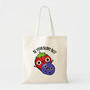 Be Your Berry Best Funny Fruit Pun Tote Bag