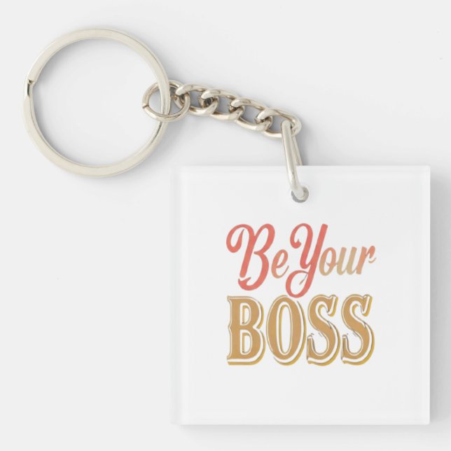 "Be Your Boss" An elegant colorful design Keychain (Front)