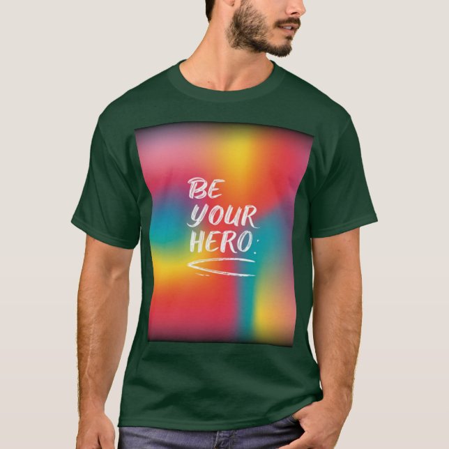 Be Your Hero T-Shirt (Front)