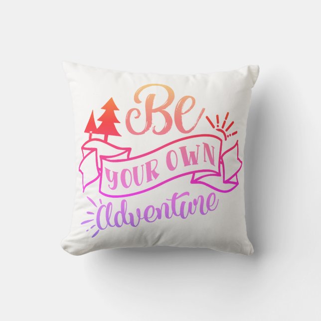 Be your own Adventure colorful design Throw Pillow (Front)