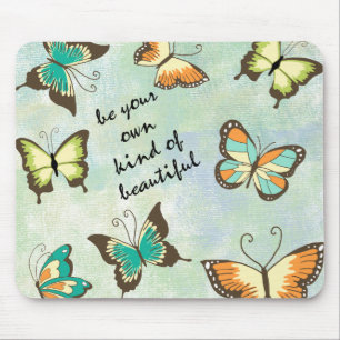 Be Your Own Beautiful Butterflies Mouse Pad
