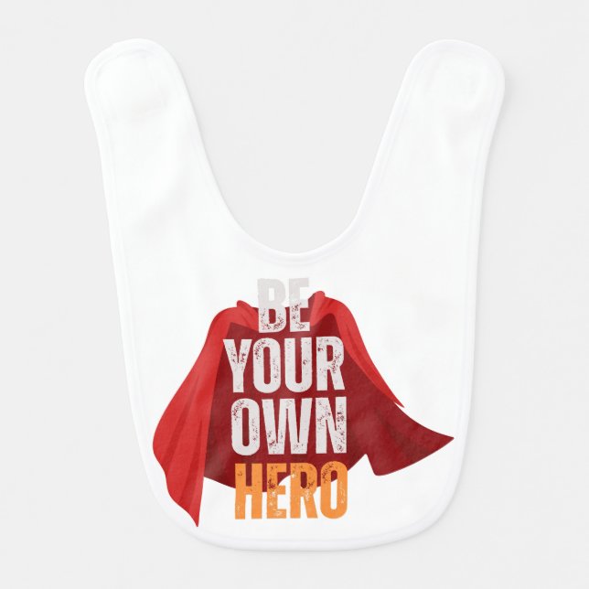 Be Your Own Hero  Baby Bib (Front)