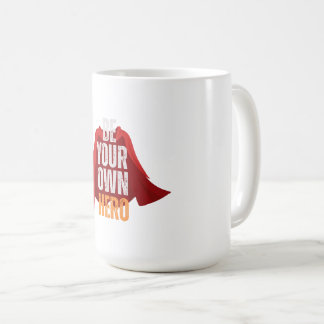 Be Your Own Hero Coffee Mug