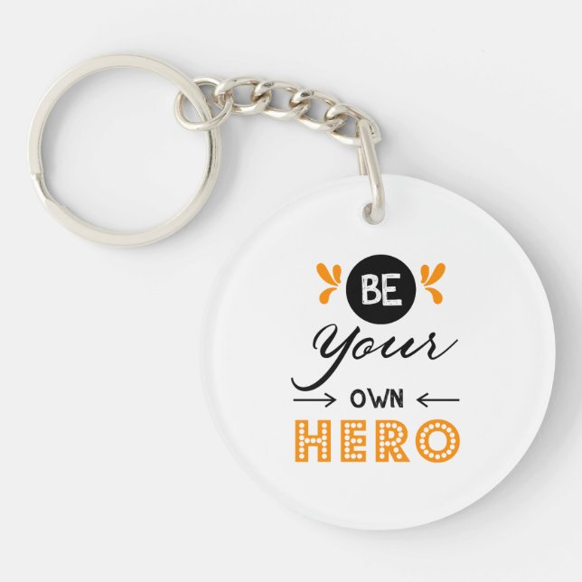 Be your own hero keychain (Front)