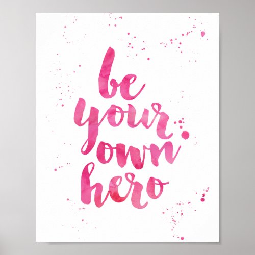 Be Your Own Hero  Pink Watercolor Art Print