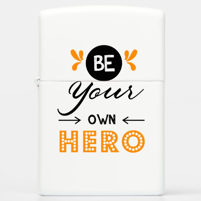 Be your own hero zippo lighter (Front)