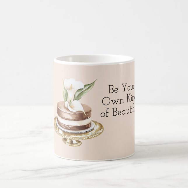 Be Your Own Kind of Beautiful Cake Calla Lily  Coffee Mug (Center)