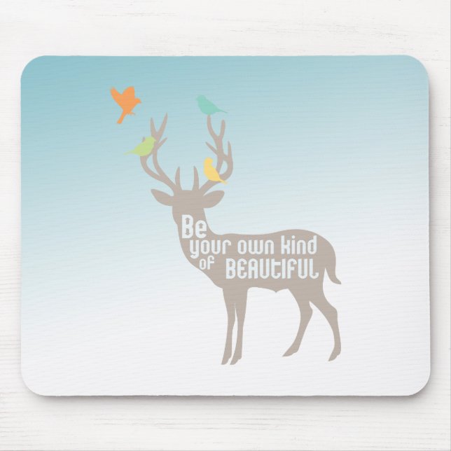 Be Your Own Kind of Beautiful Mouse Pad (Front)