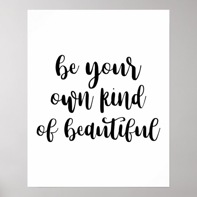 Be Your Own Kind Of Beautiful Poster (Front)