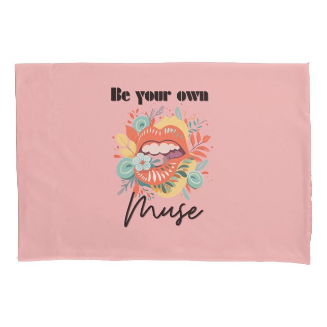 Be your own muse, Self-Love Quote Pillow Case (Front)