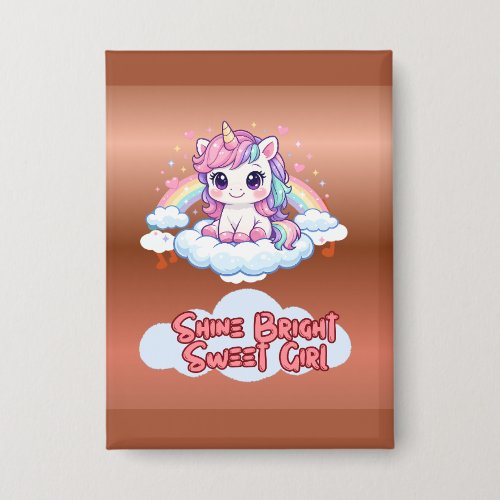Be Your Own Rainbow Cute Unicorn Button
