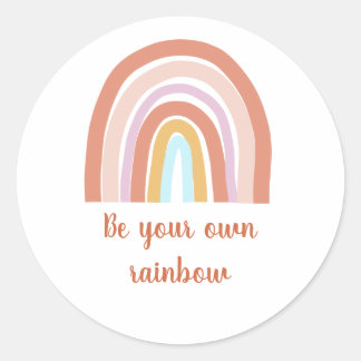 Be your own rainbow round sticker