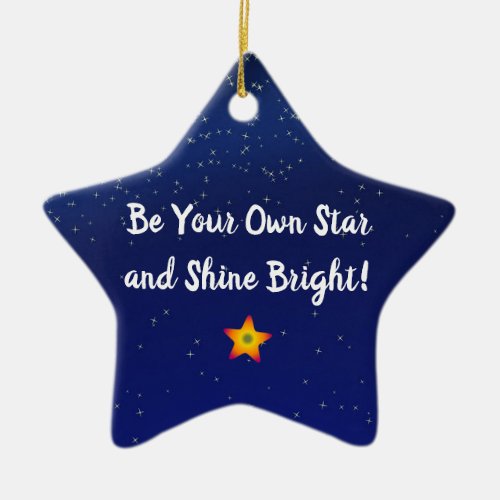 Be Your Own Star _ Shine Bright Ceramic Ornament