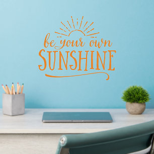 Be Your Own Sunshine Wall Decal