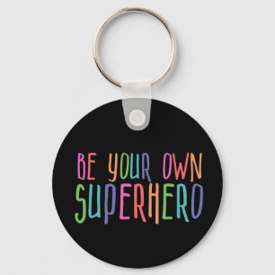Be your own superhero, Inspirational Quote Keychain