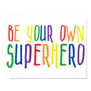 Be your own superhero, Inspirational Quote Poster